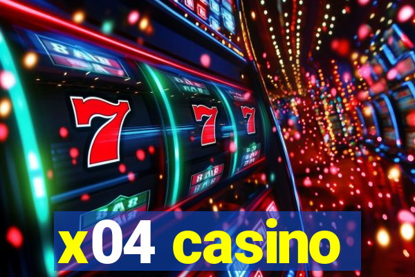 x04 casino